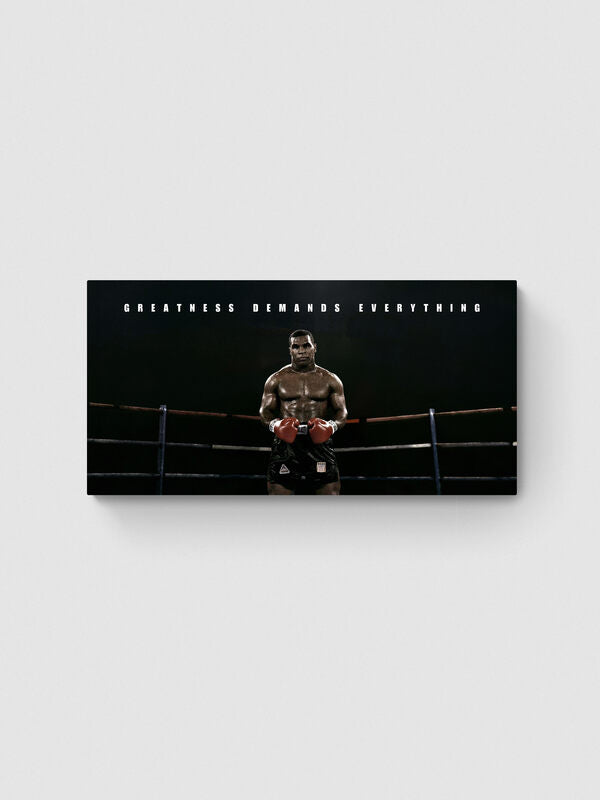 MIKE TYSON - GREATNESS DEMANDS EVERYTHING
